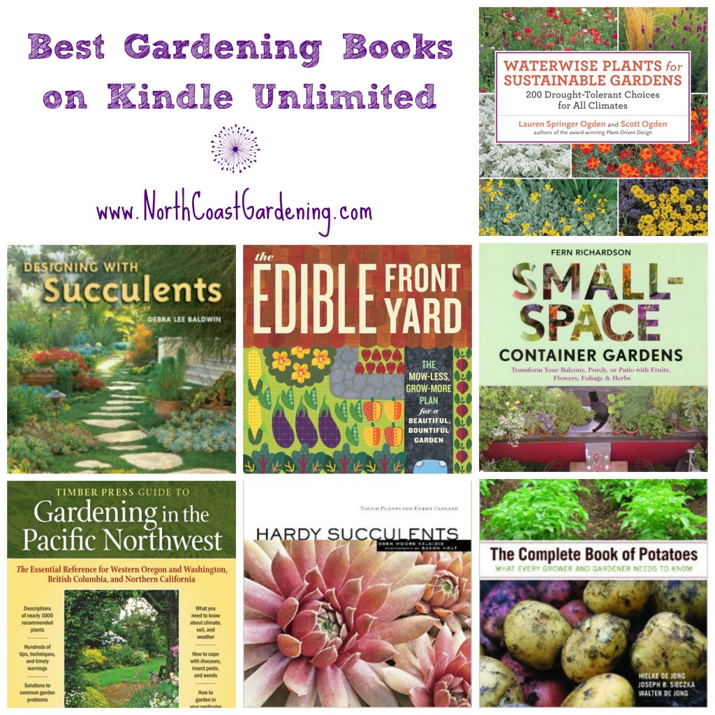 Find the best gardening books on Kindle Unlimited via www.NorthCoastGardening.com